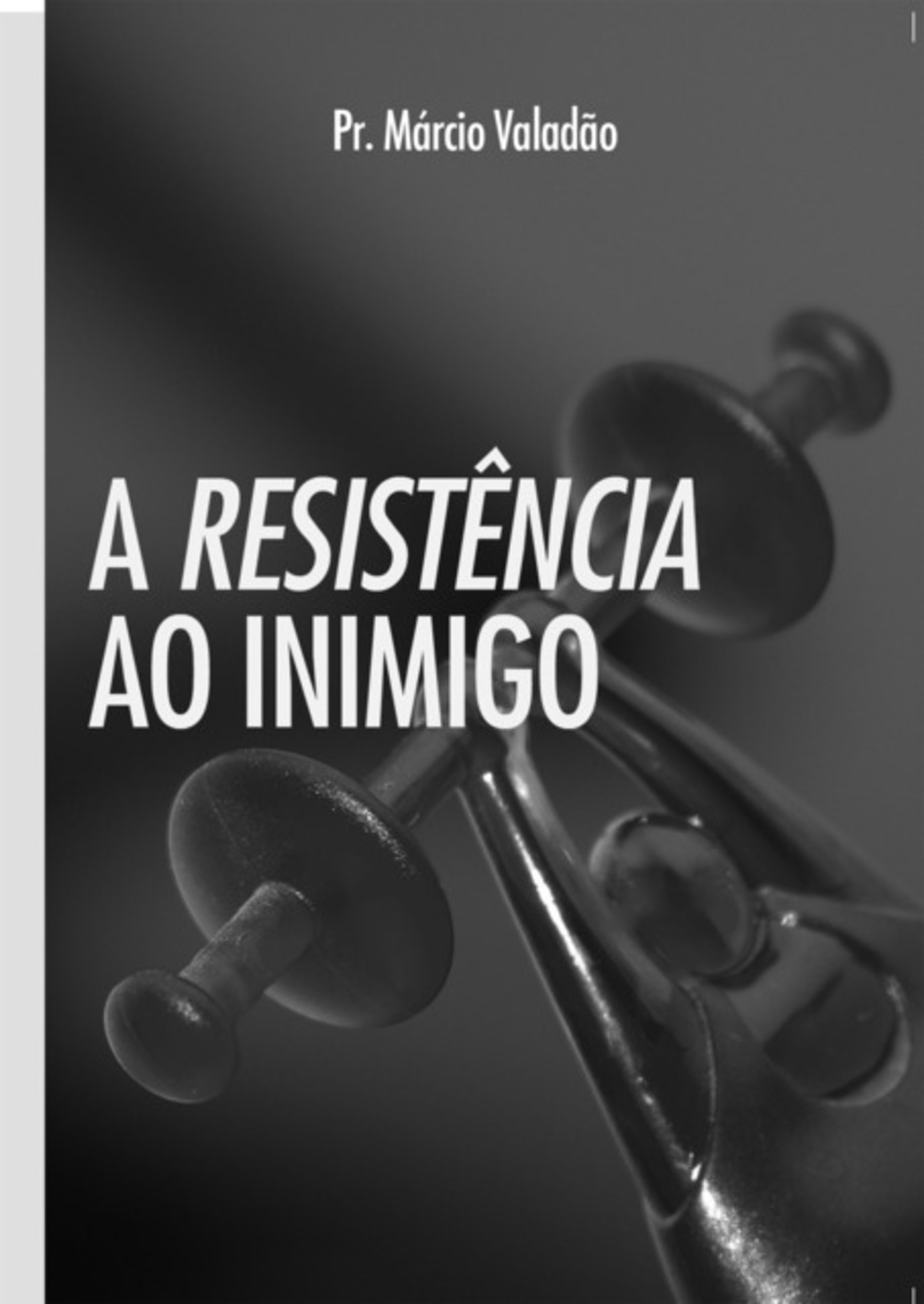 A Resistência Ao Inimigo