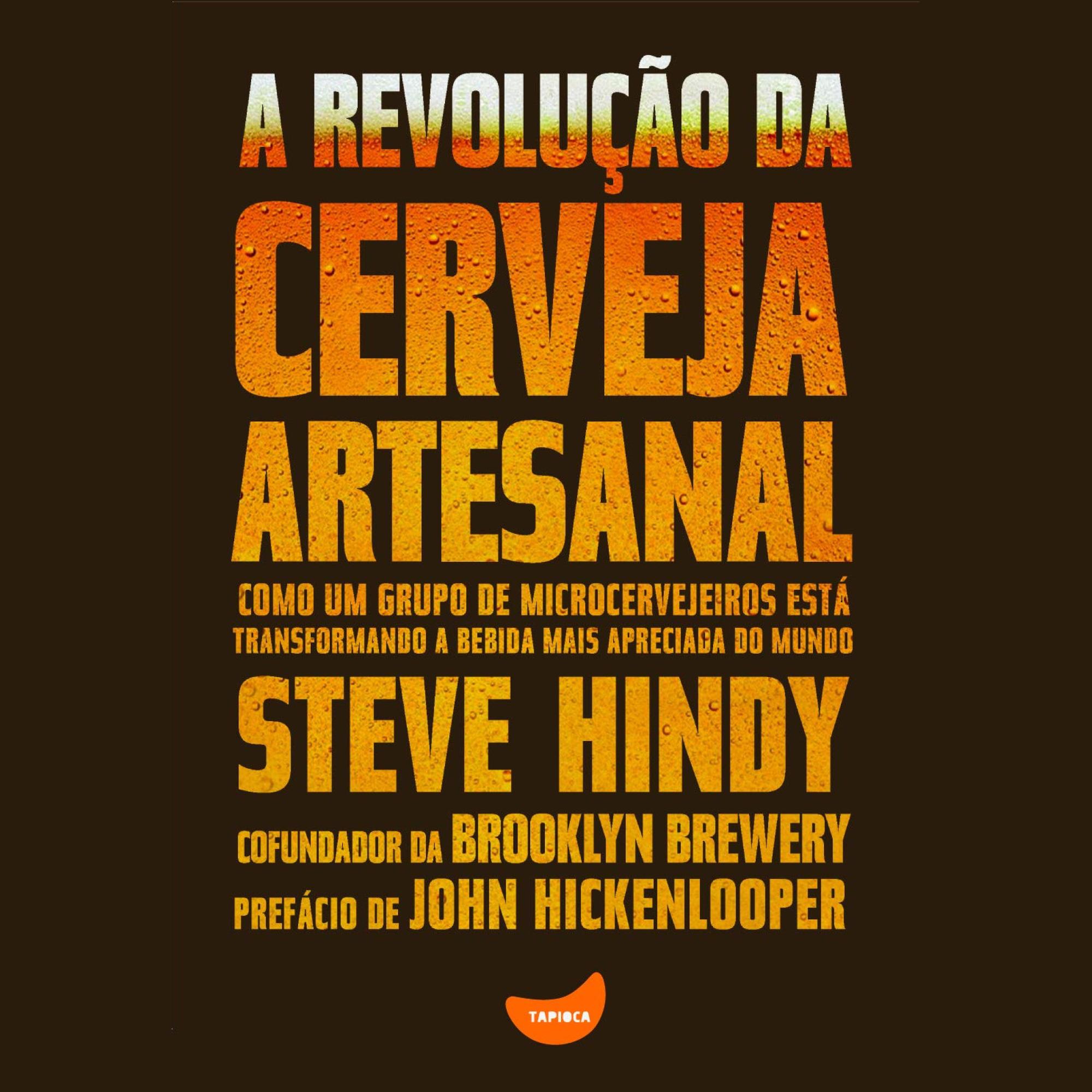 A revolução da cerveja artesanal: Como um grupo de microcervejeiros está transformando a bebida mais apreciada do mundo.