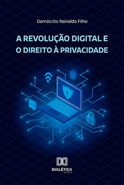 A revolução digital e o direito à privacidade