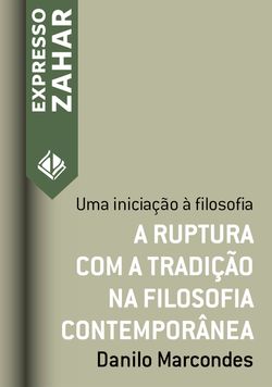 A ruptura com a tradição na filosofia contemporânea