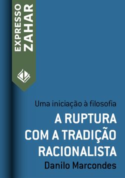 A ruptura com a tradição racionalista