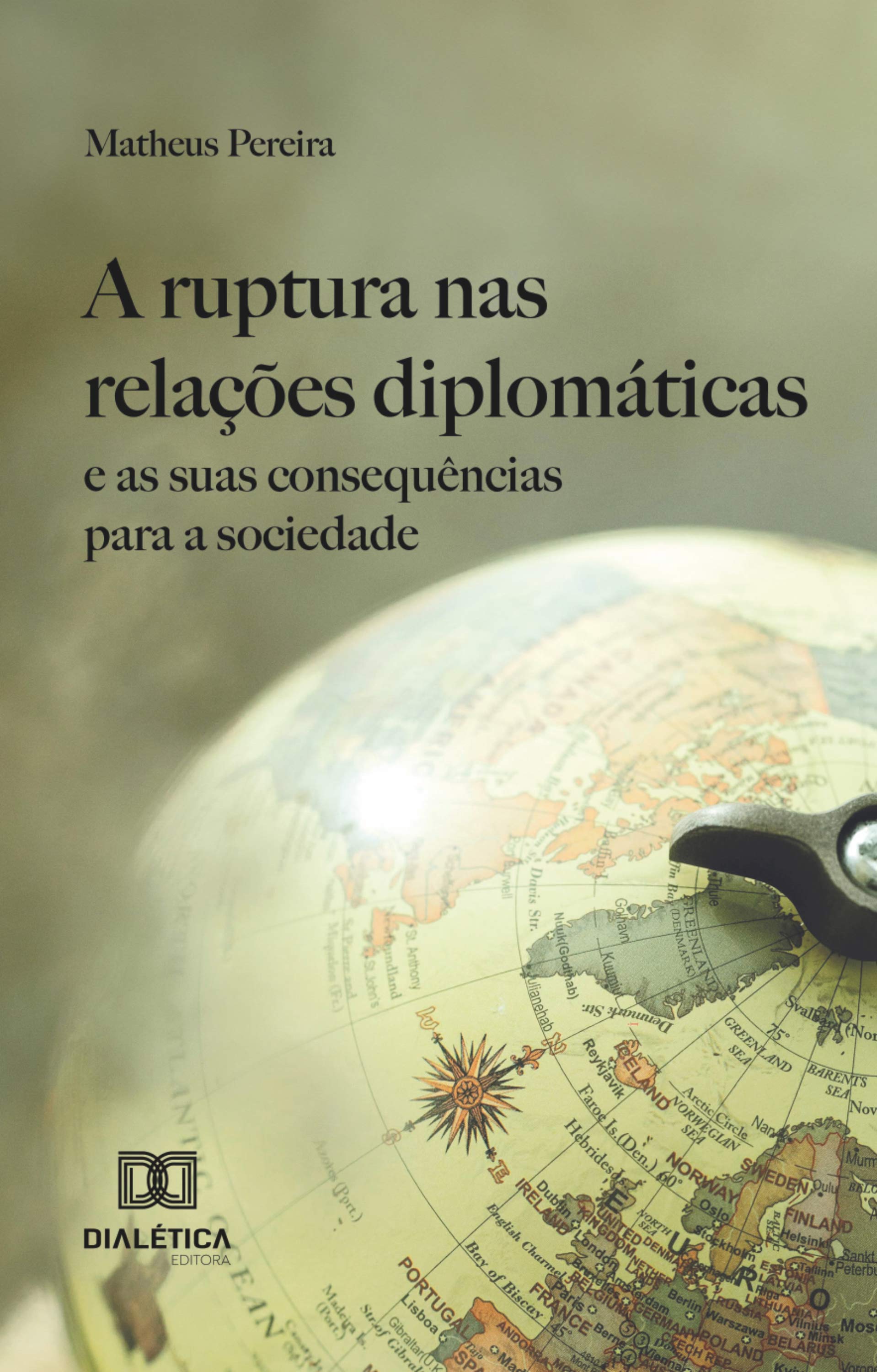 A ruptura nas relações diplomáticas e as suas consequências para a sociedade