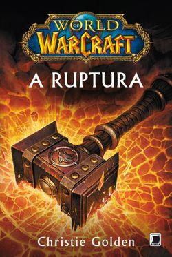 A ruptura - World of Warcraft