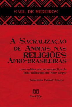 A Sacralização de Animais nas Religiões Afro-brasileiras