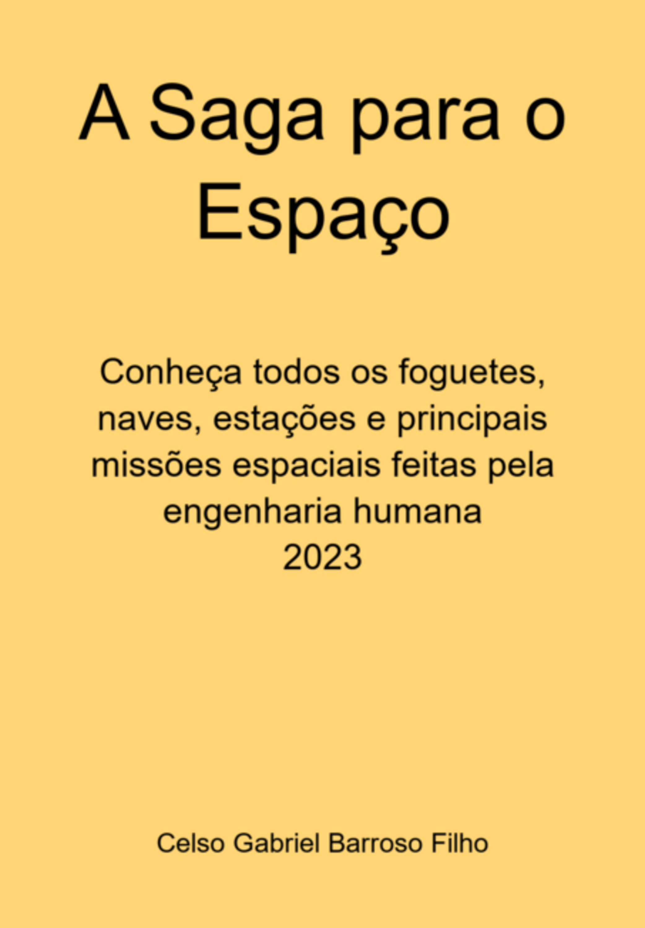 A Saga Para O Espaço