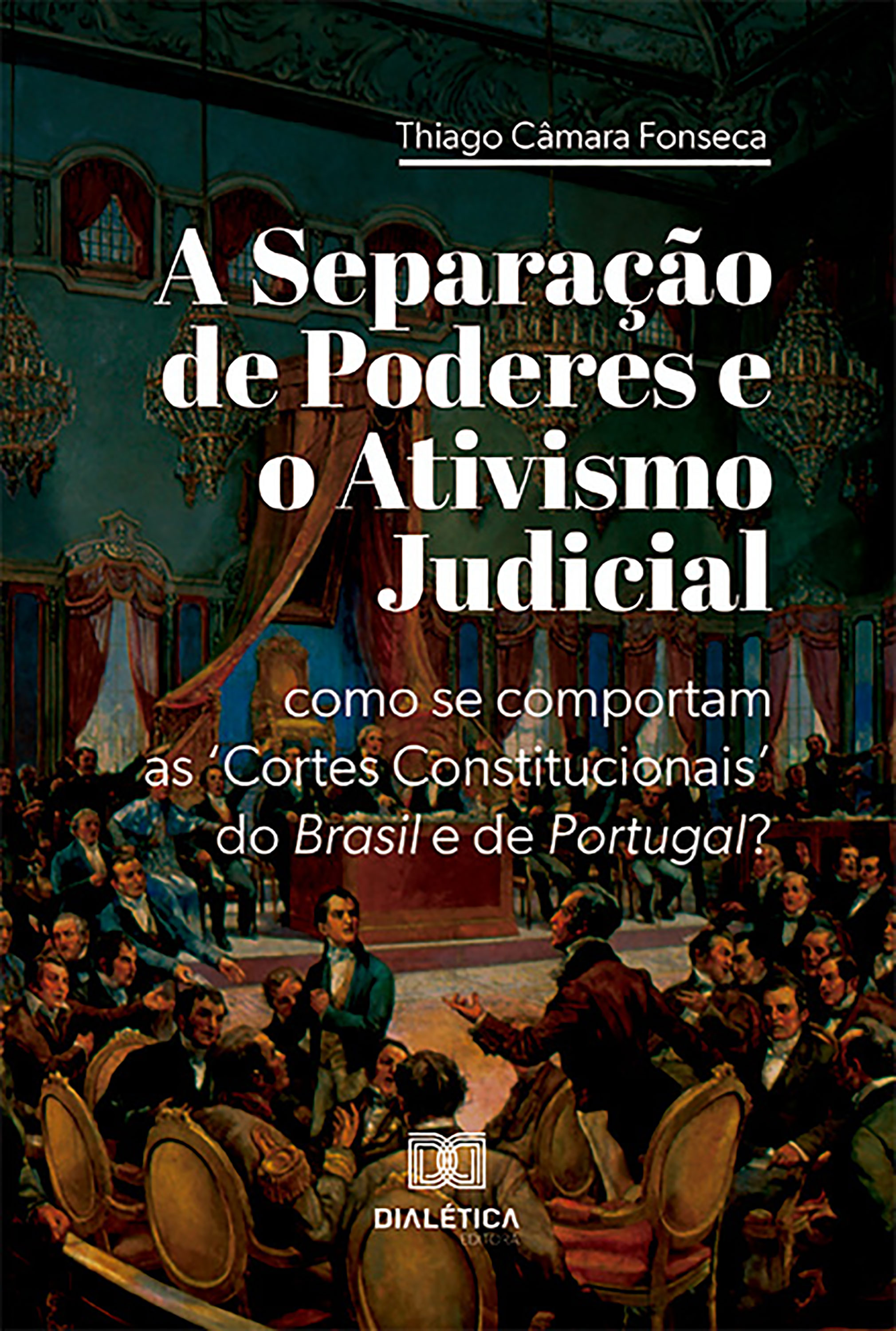 A Separação de Poderes e o Ativismo Judicial