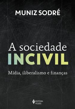 A sociedade incivil 