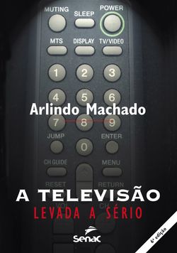 A televisão levada a sério