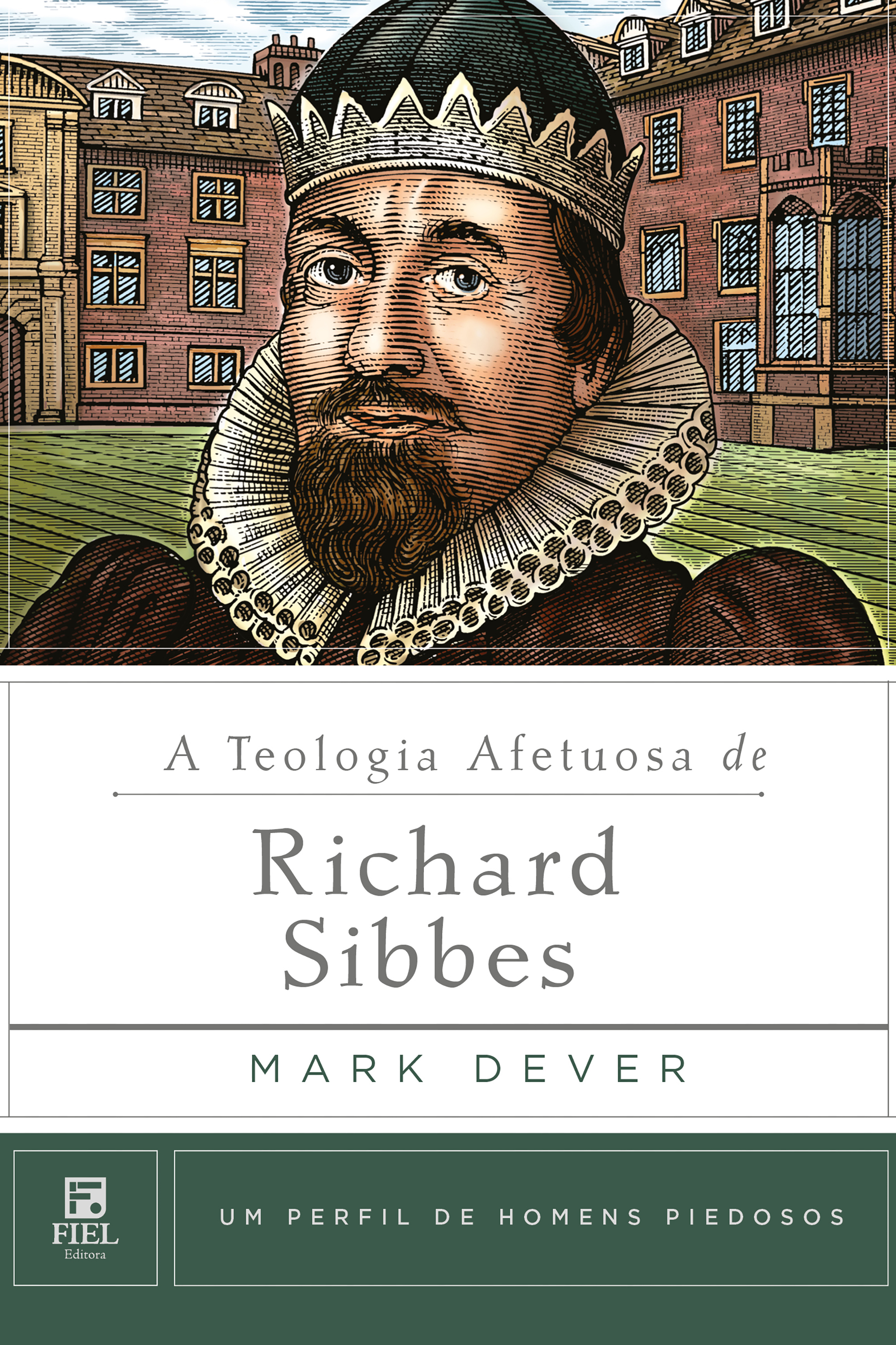 A teologia afetuosa de Richard Sibbes