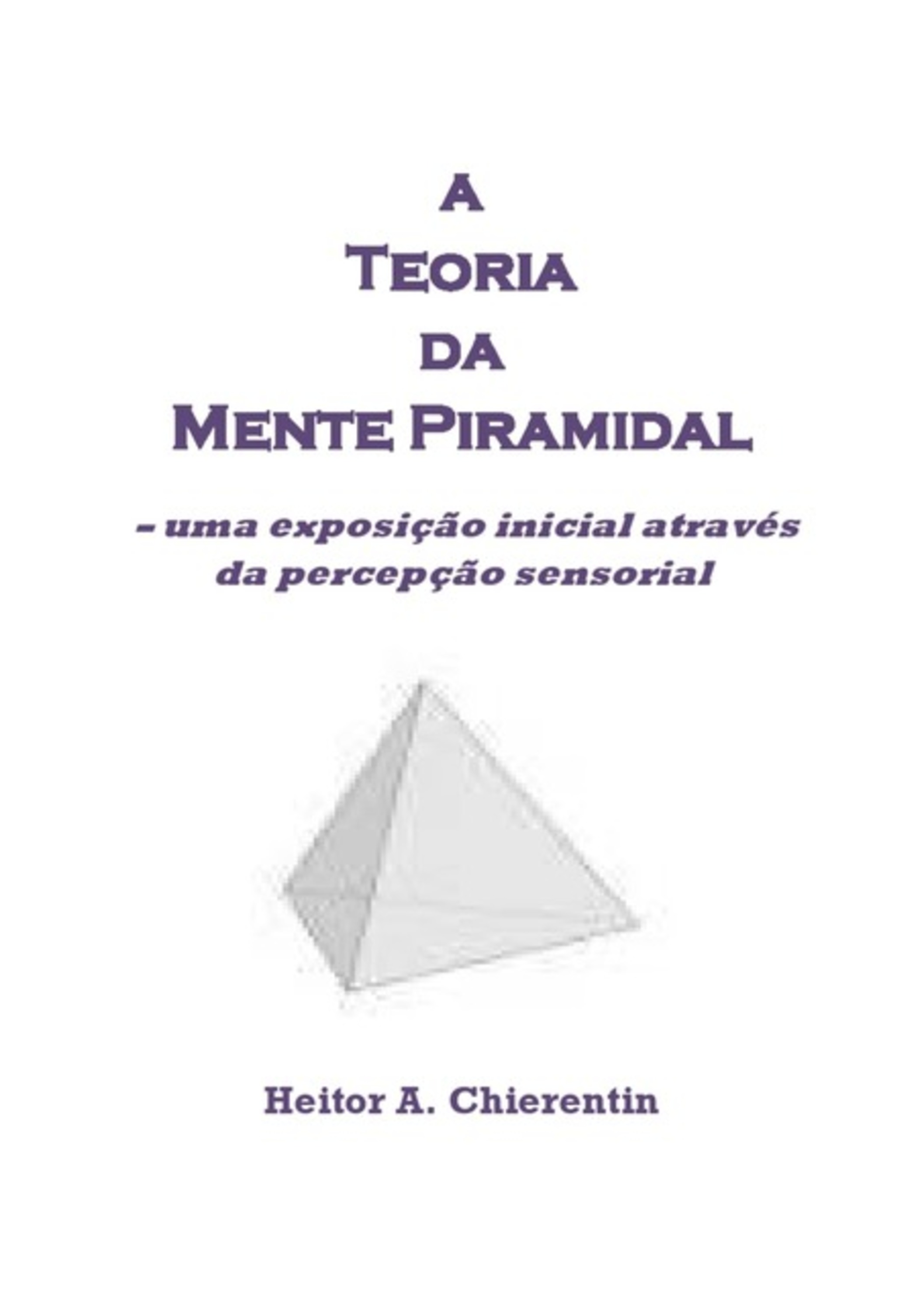 A Teoria Da Mente Piramidal