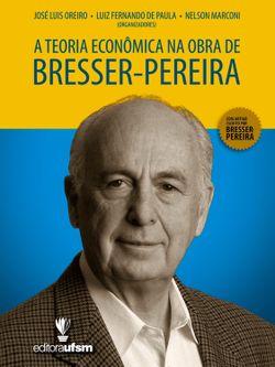 A Teoria Econômica na Obra de Bresser-Pereira