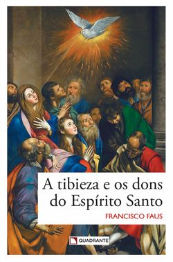 A tibieza e os dons do Espírito Santo