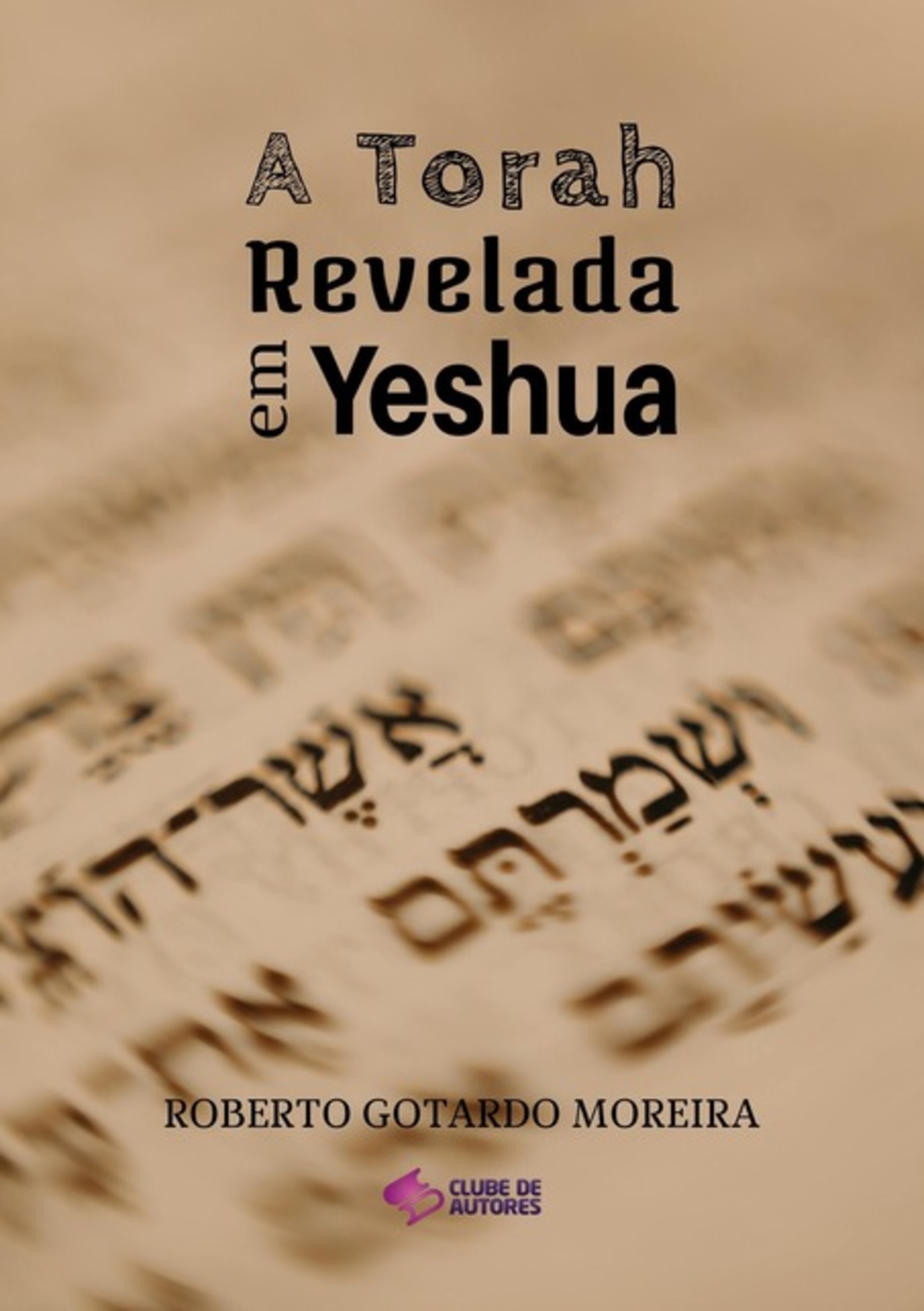 A Torah Revelada Em Yeshua