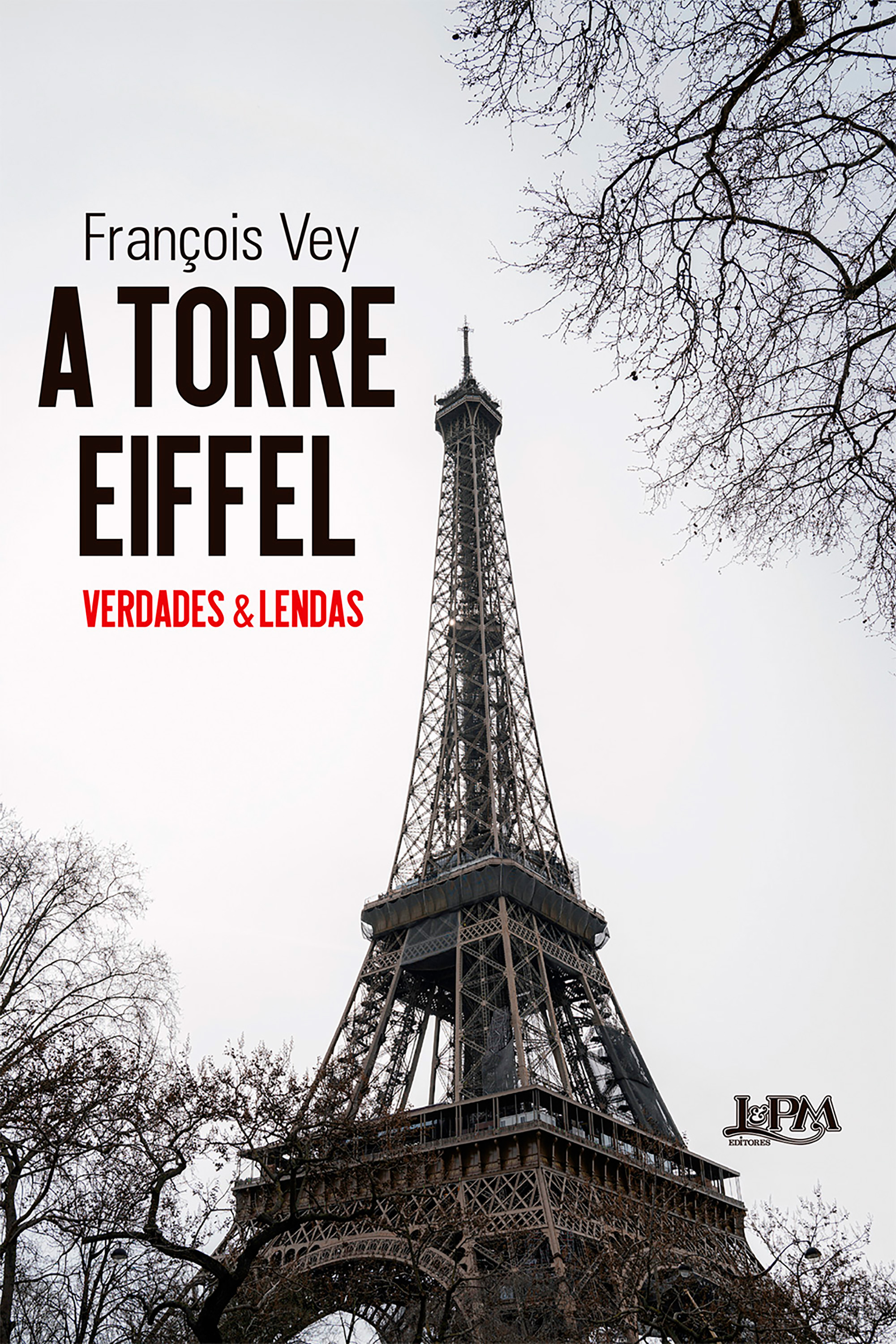 A torre Eiffel: verdades e lendas