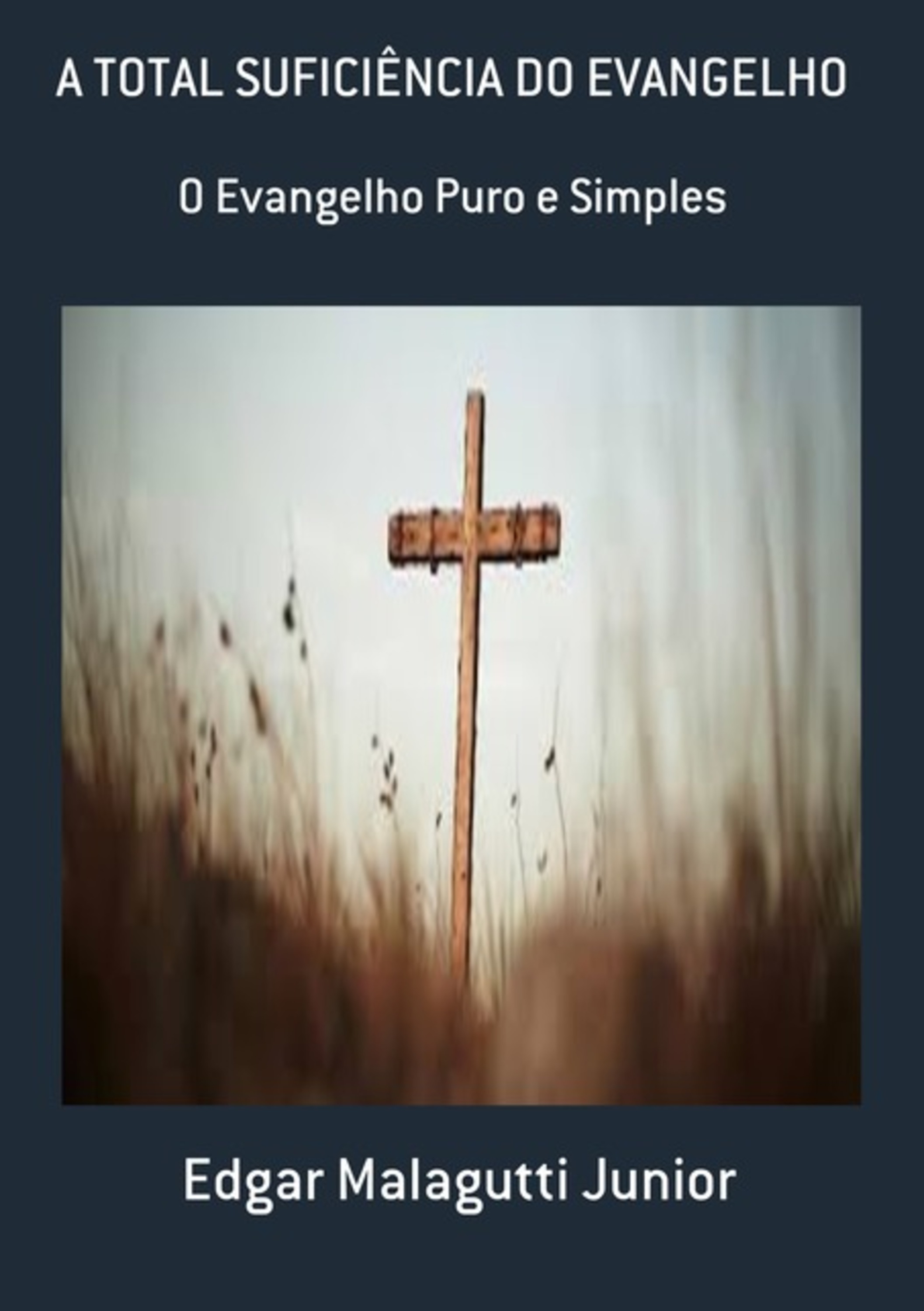 A Total Suficiência Do Evangelho