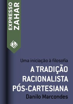 A tradição racionalista pós-cartesiana