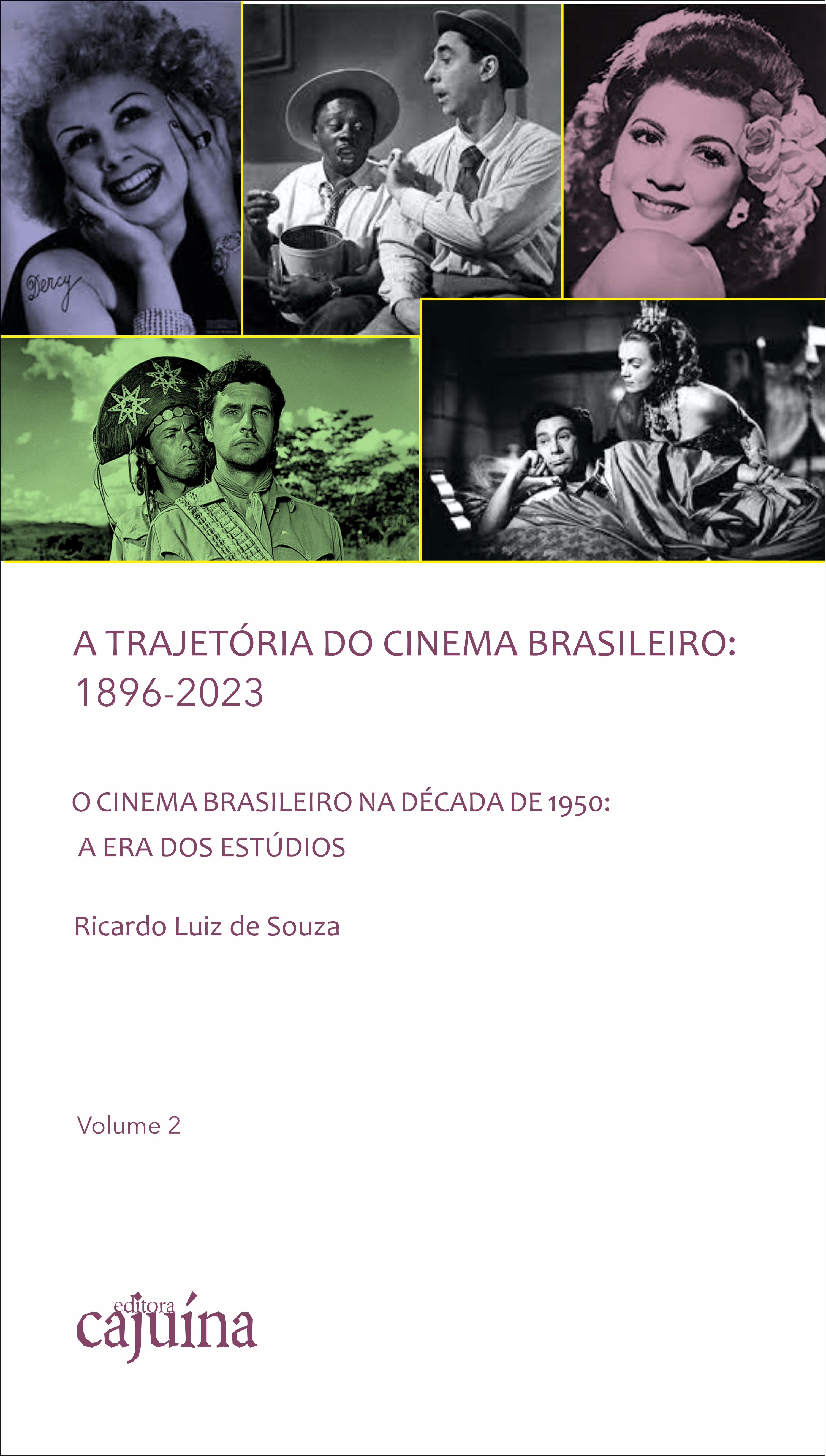 A trajetória do cinema brasileiro: 1896-2023 - Vol. 2
