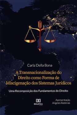A Transnacionalização do Direito como Forma de Miscigenação dos Sistemas Jurídicos