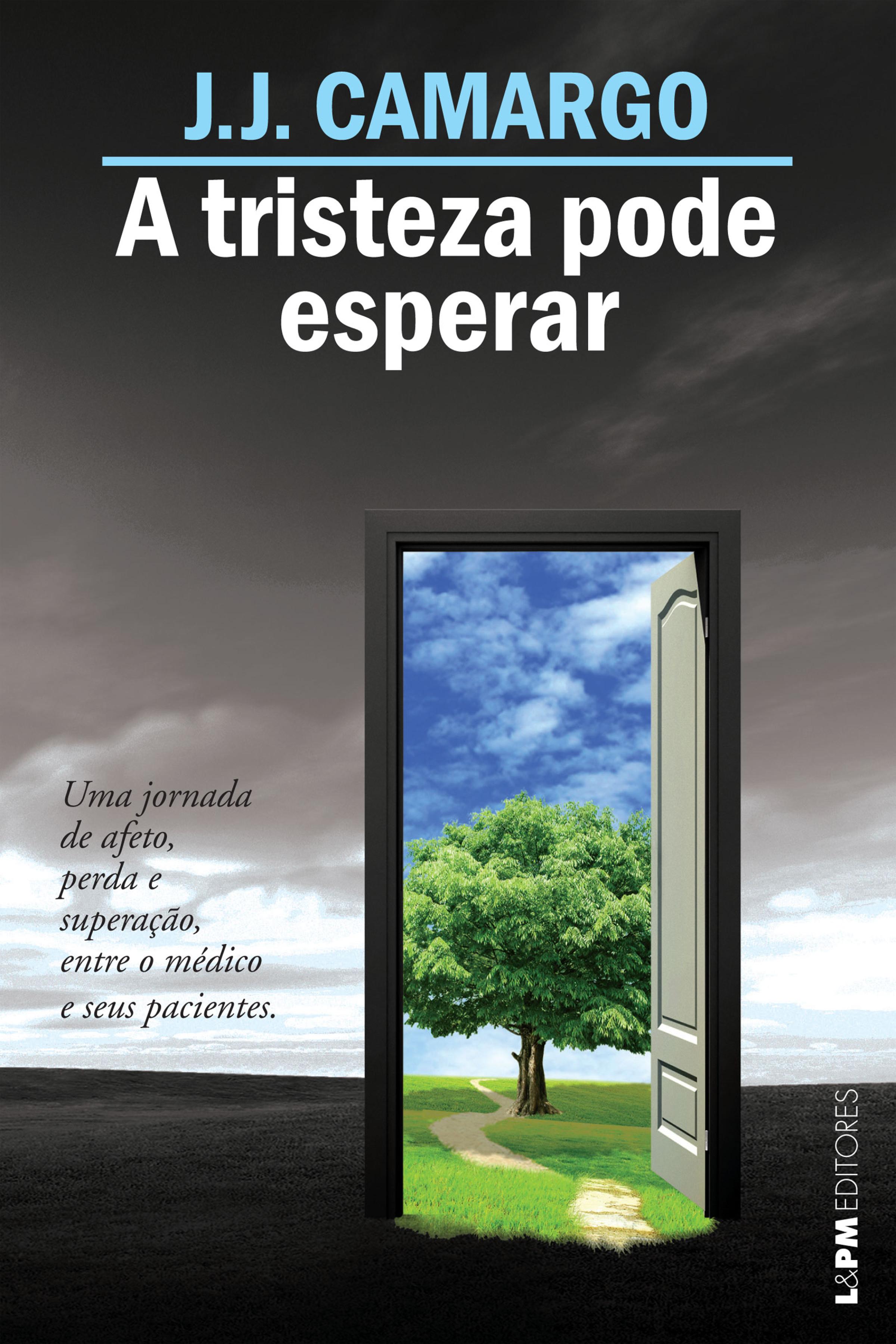 A tristeza pode esperar