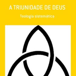 A TRIUNIDADE DE DEUS