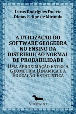 A utilização do software GeoGebra no ensino da distribuição normal de probabilidade