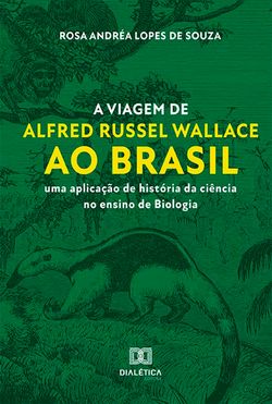 A viagem de Alfred Russel Wallace ao Brasil