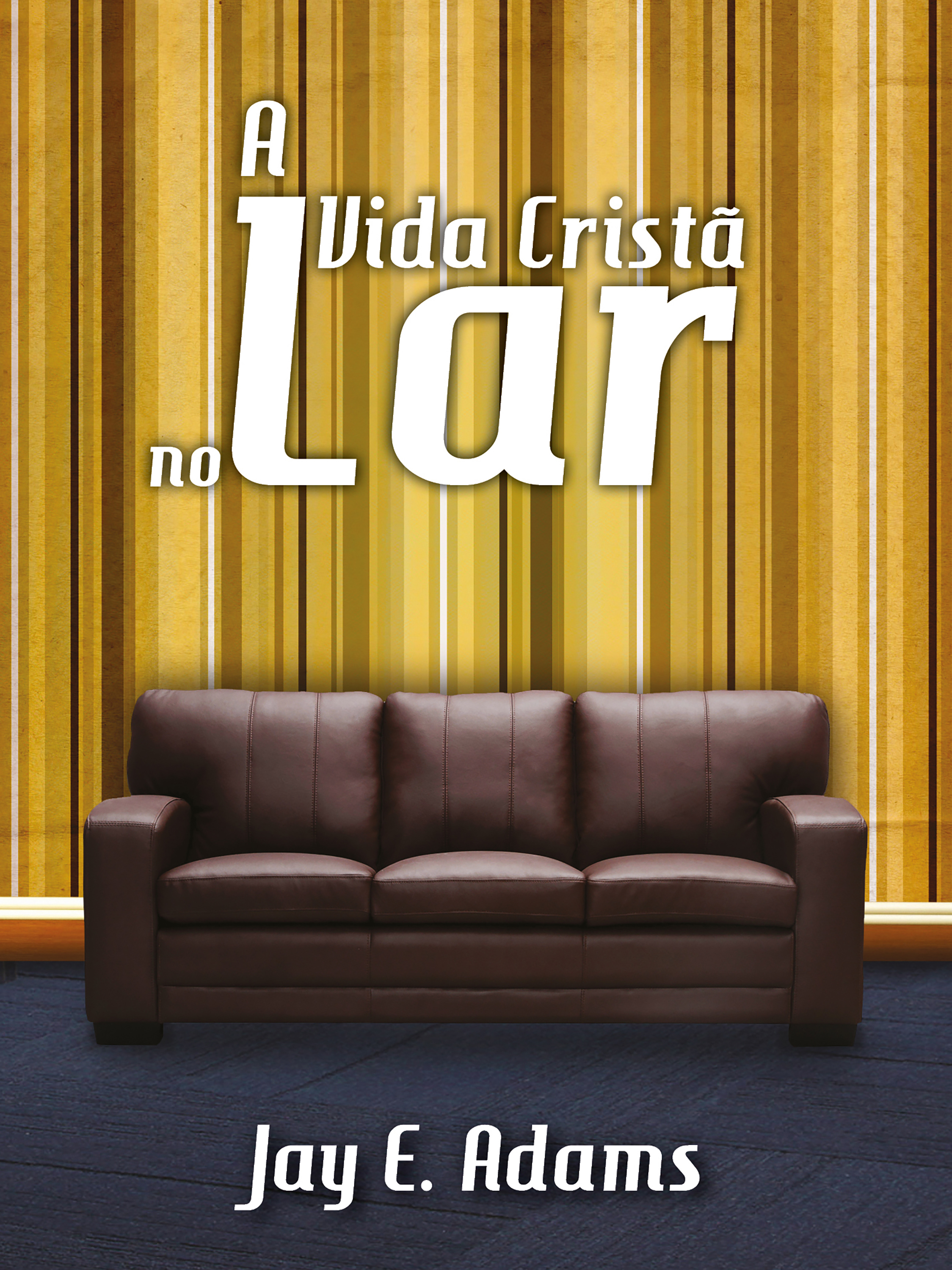 A vida cristã no lar