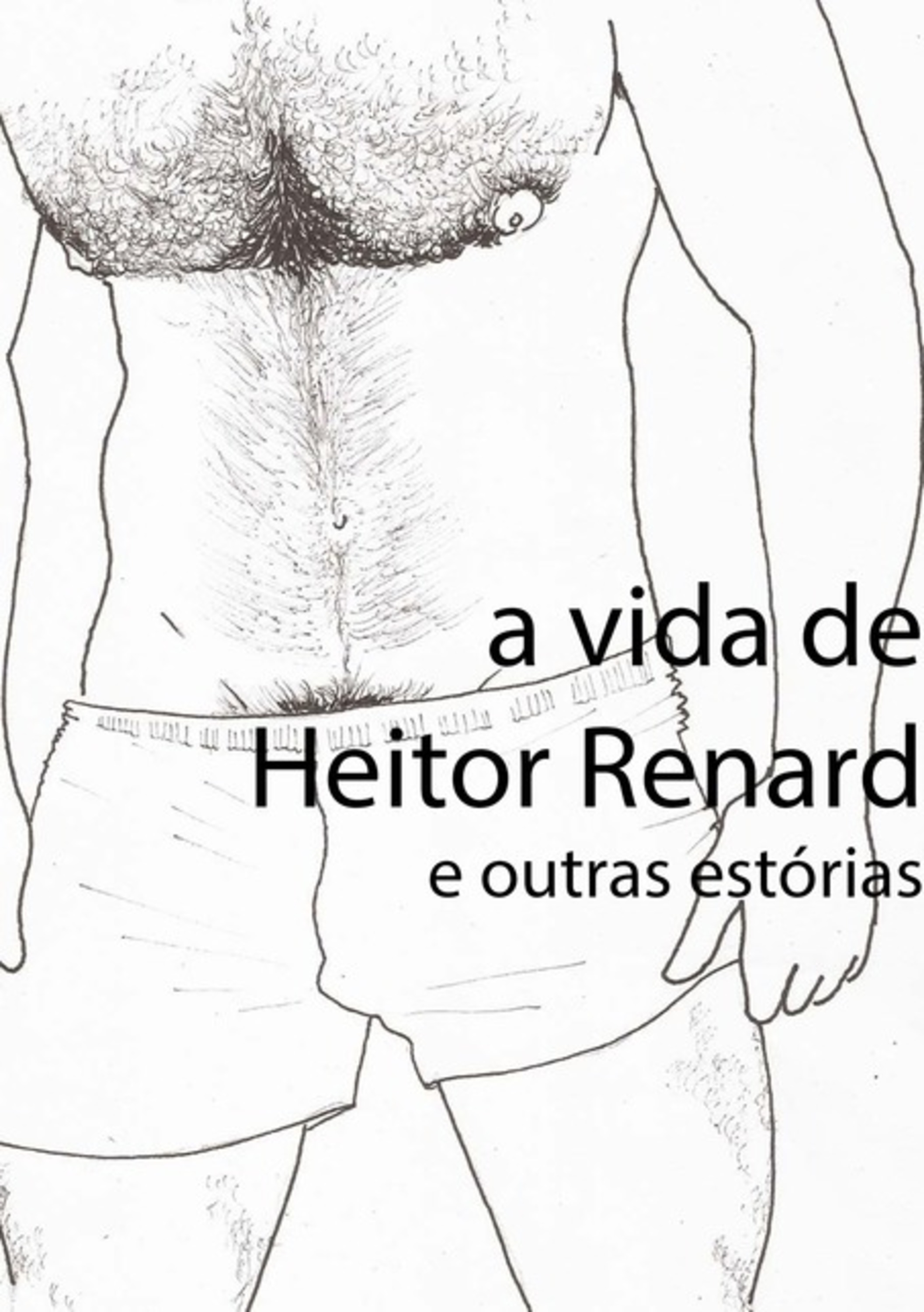 A Vida De Heitor Renard E Outras Estórias