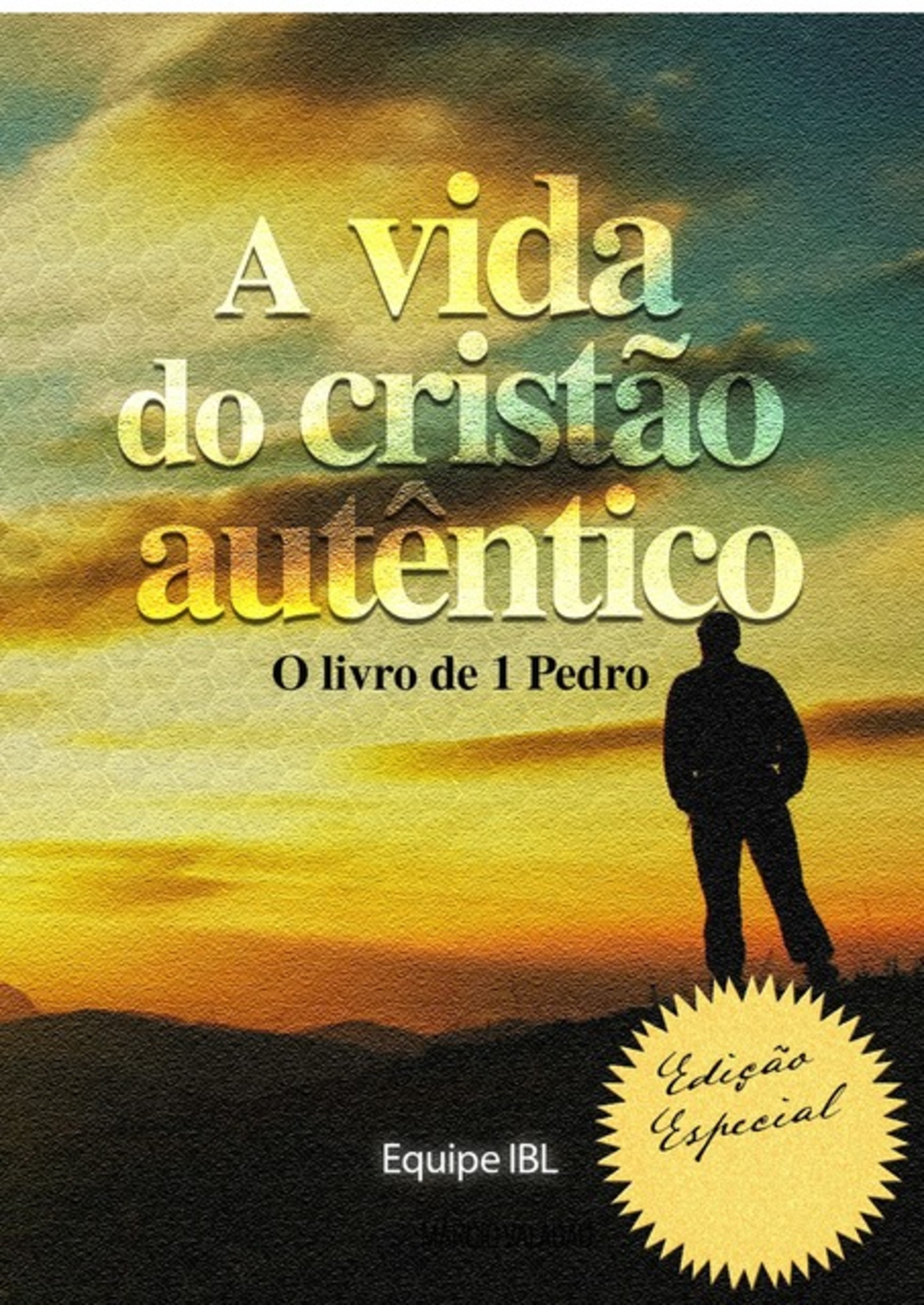 A Vida Do Cristão Autêntico