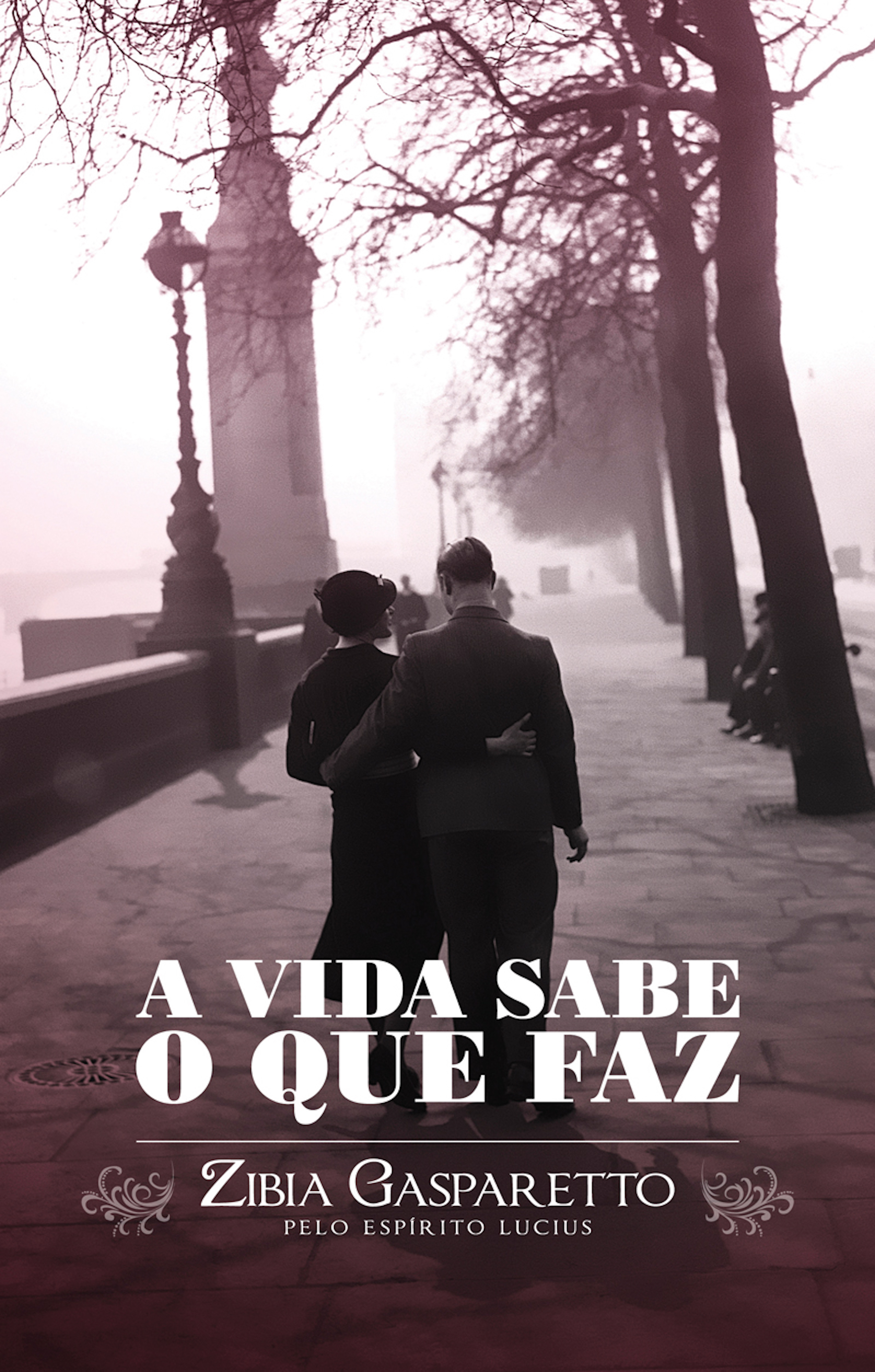 A vida sabe o que faz