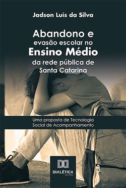 Abandono e evasão escolar no Ensino Médio da rede pública de Santa Catarina