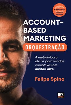 ABM - Account–Based Marketing - Orquestração