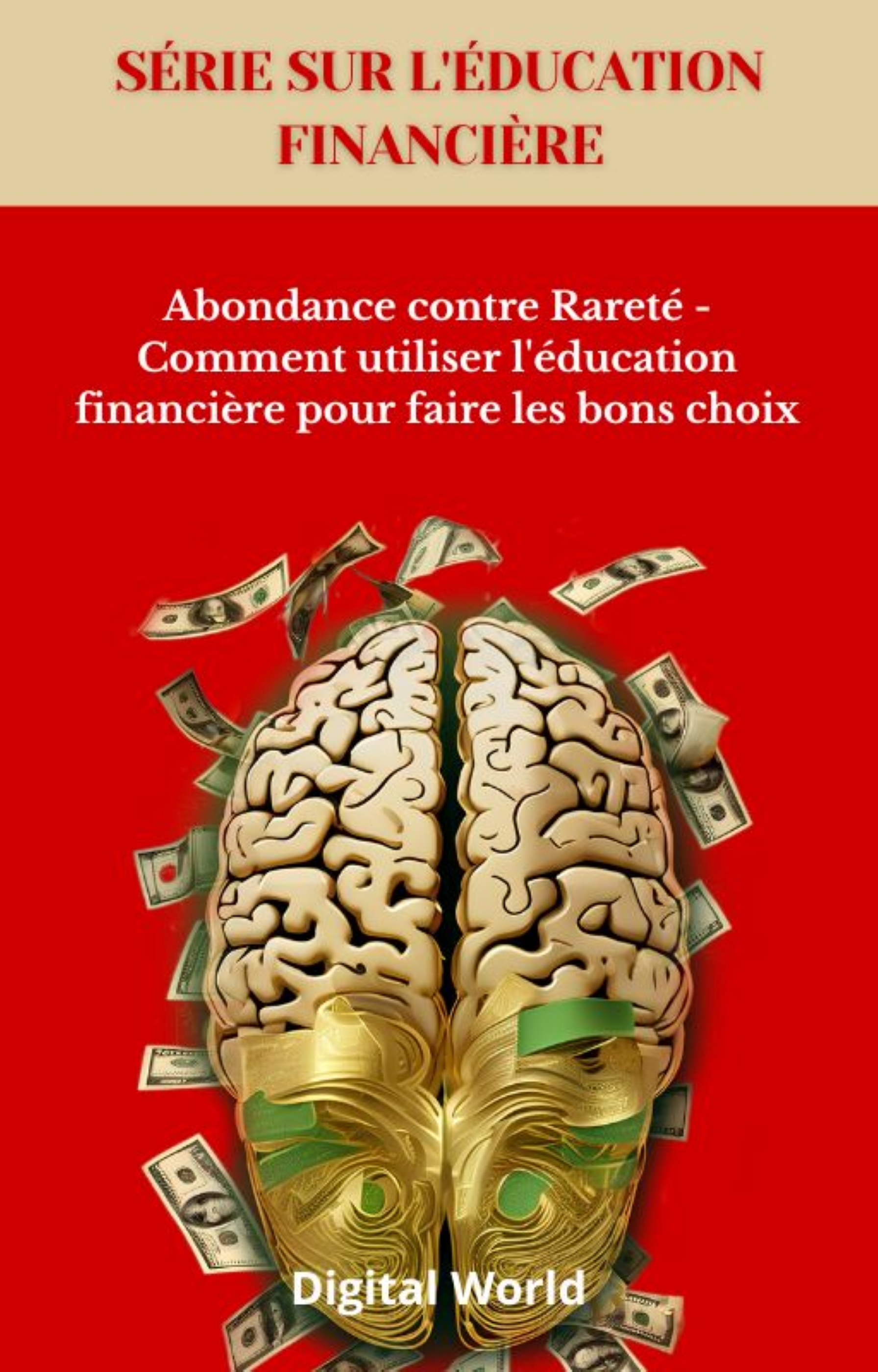 Abondance contre Rareté - Comment utiliser l'éducation financière pour faire les bons choix