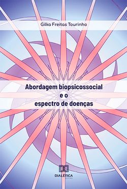 Abordagem biopsicossocial e o espectro de doenças