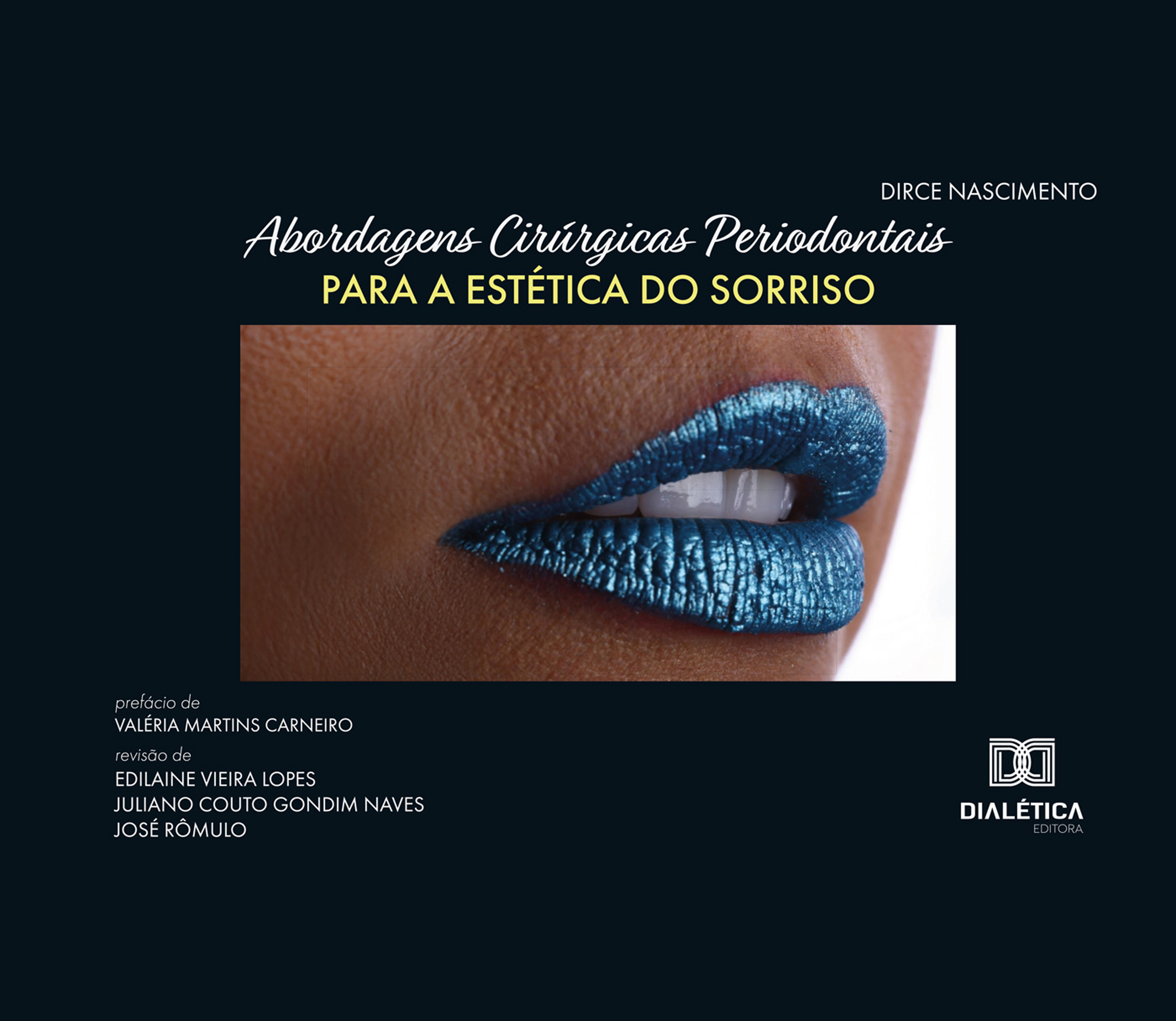 Abordagens Cirúrgicas Periodontais para a Estética do Sorriso