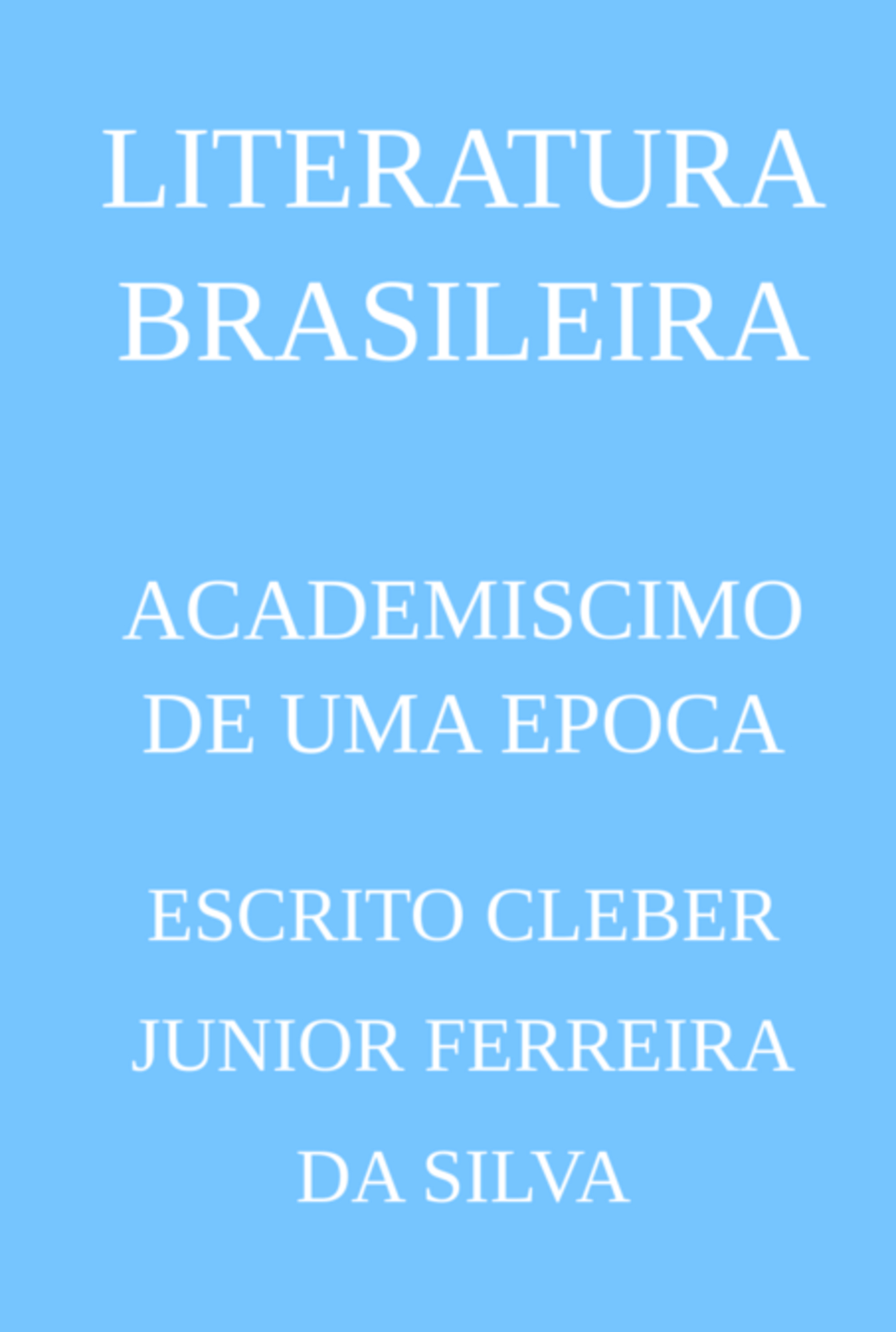 Academiscimo De Uma Epoca