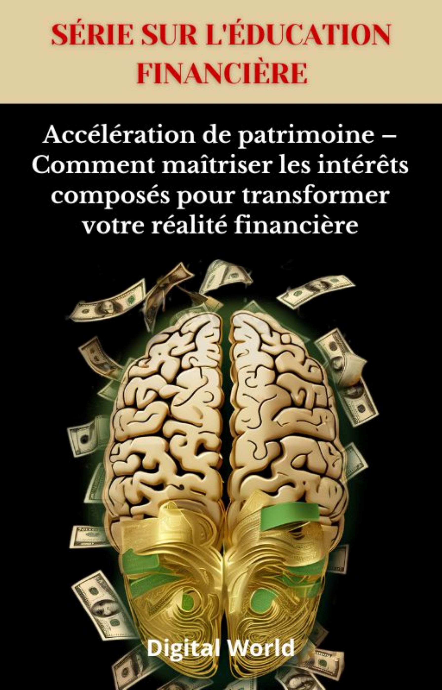 Accélération de patrimoine – Comment maîtriser les intérêts composés pour transformer votre réalité financière