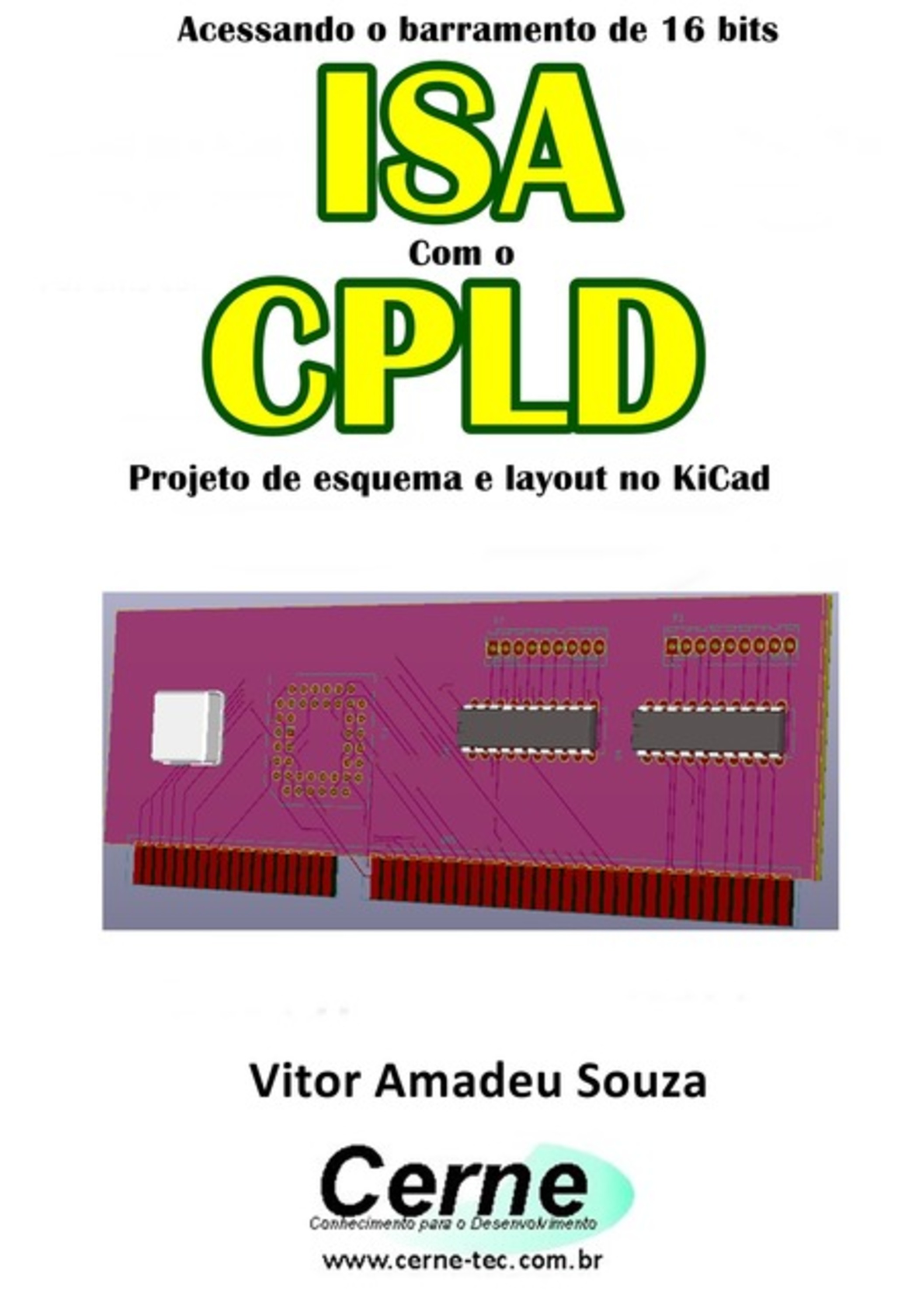 Acessando O Barramento De 16 Bits Isa Com O Cpld Projeto De Esquema E Layout No Kicad