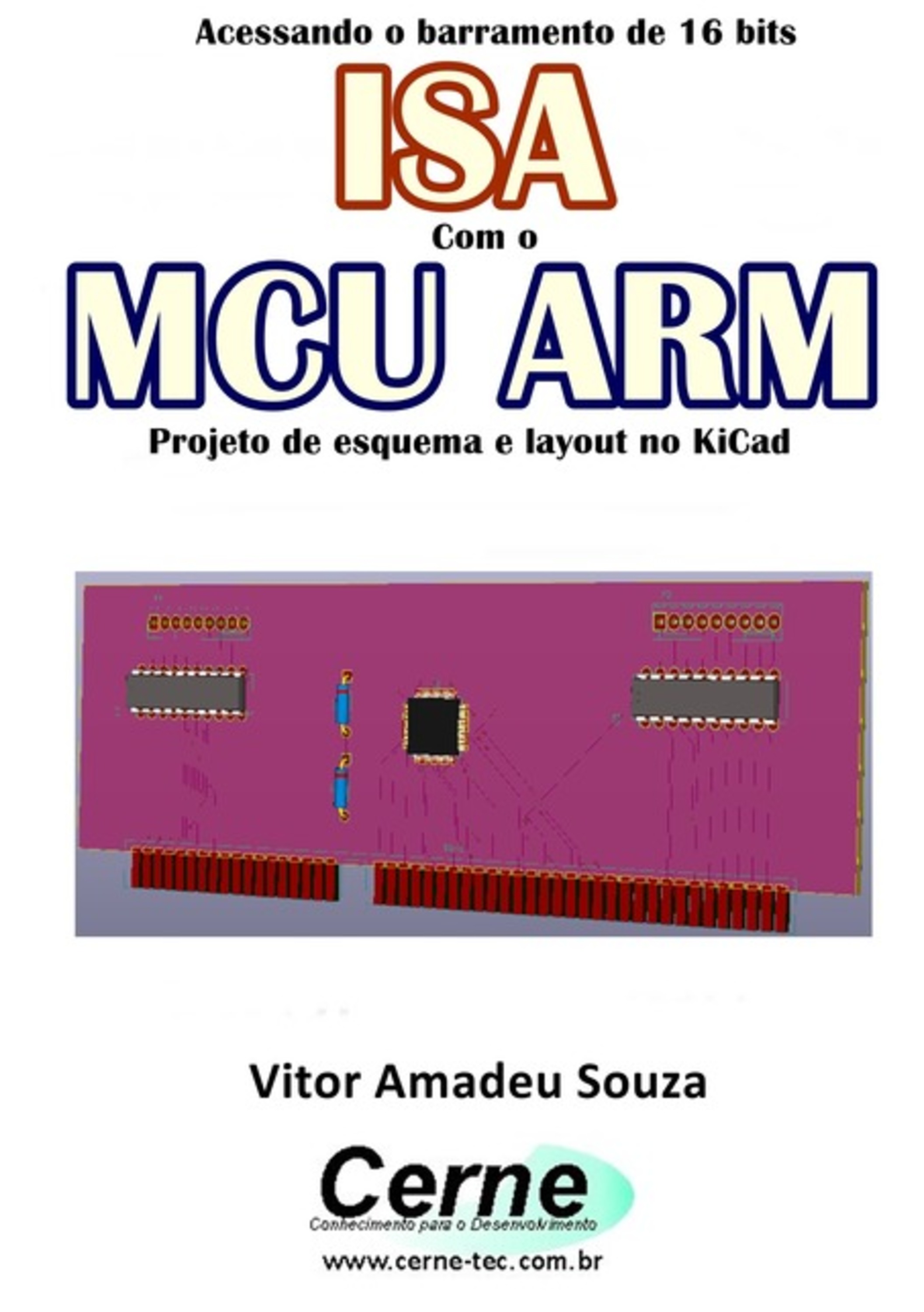 Acessando O Barramento De 16 Bits Isa Com O Mcu Arm Projeto De Esquema E Layout No Kicad