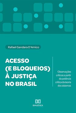 Acesso (e bloqueios) à justiça no Brasil