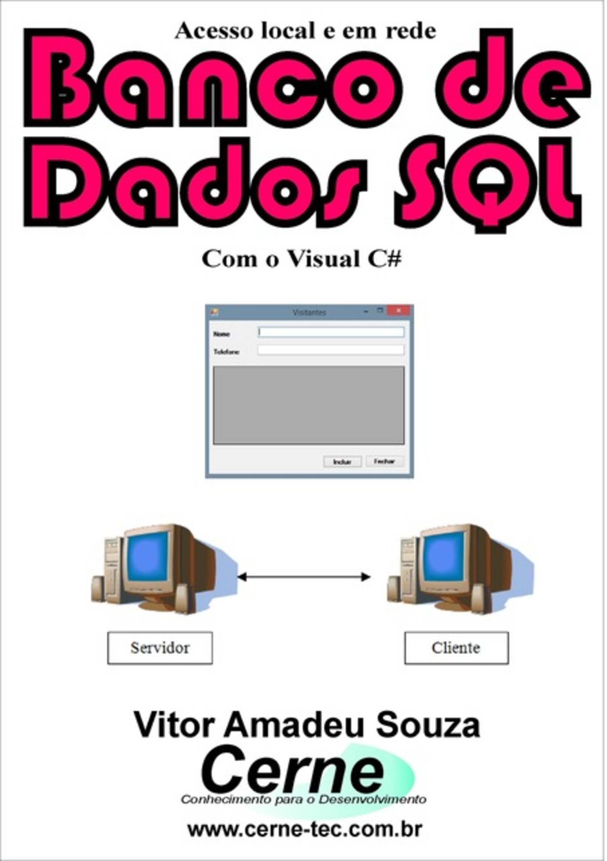 Acesso Local E Em Rede Banco De Dados Sql Com O Visual C#