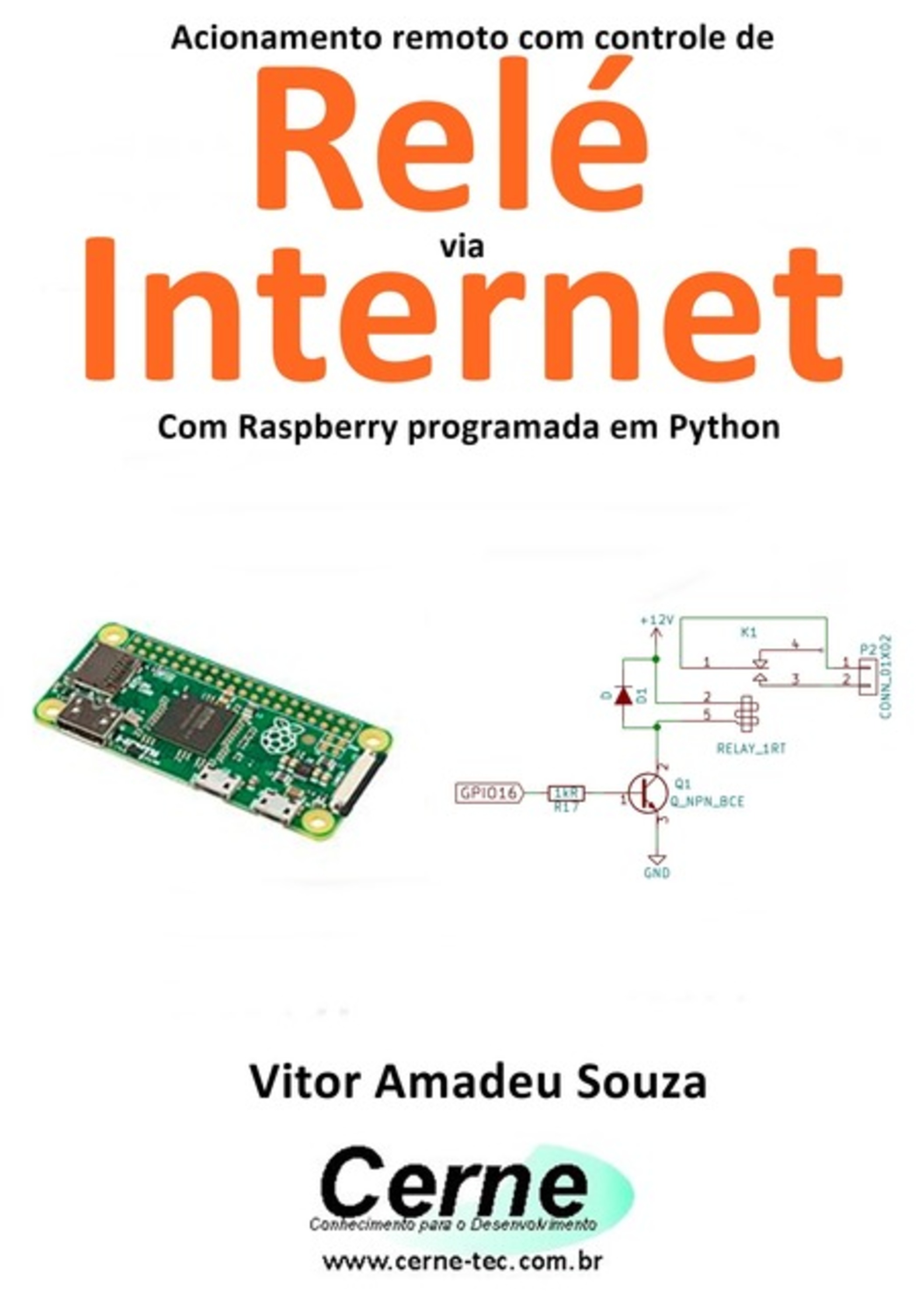 Acionamento Remoto Com Controle De Relé Via Internet Com Raspberry Programada Em Python