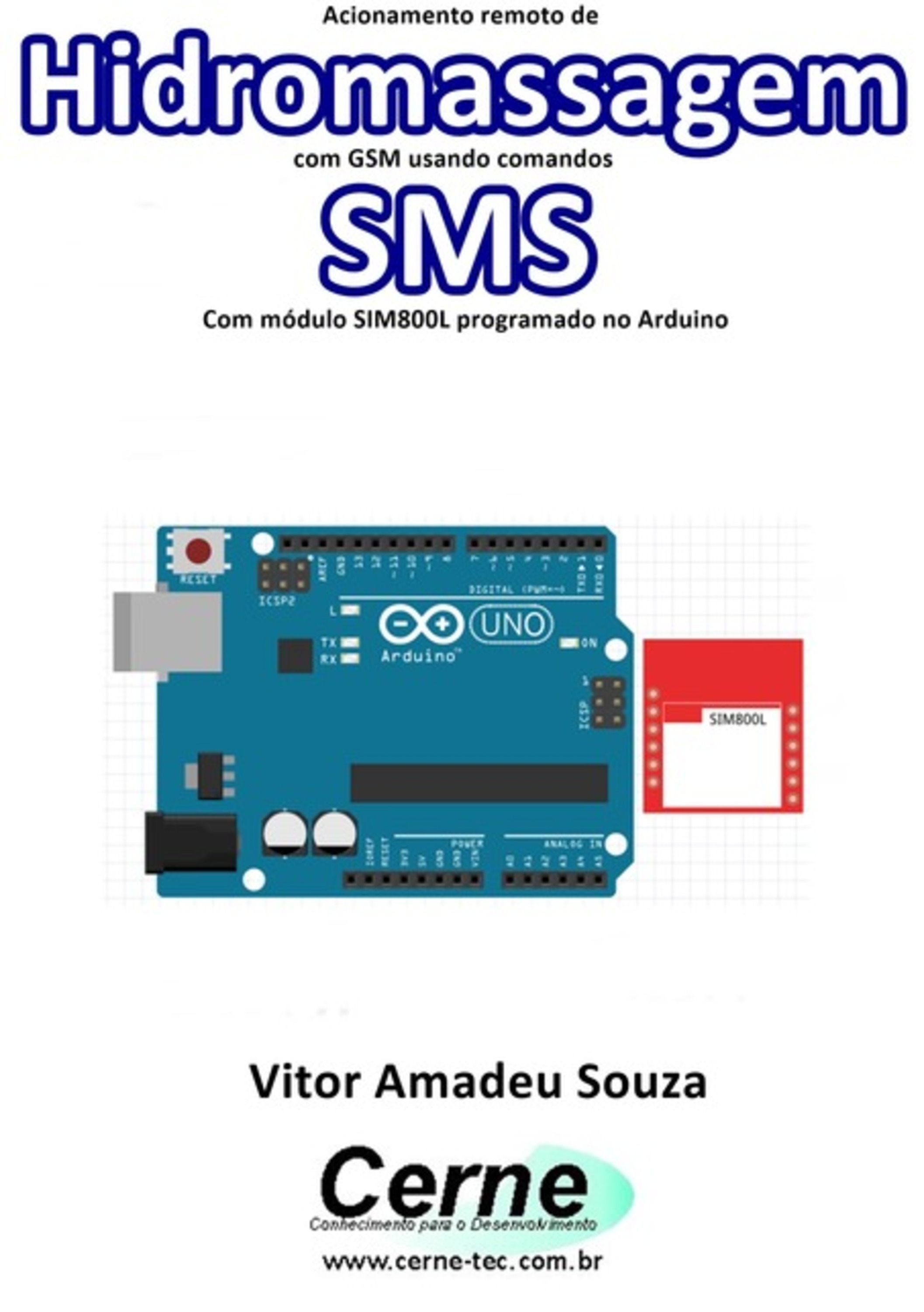 Acionamento Remoto De Hidromassagem Com Gsm Usando Comandos Sms Com Módulo Sim800l Programado No Arduino