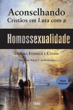 Aconselhando Cristãos em Luta com a Homossexualidade