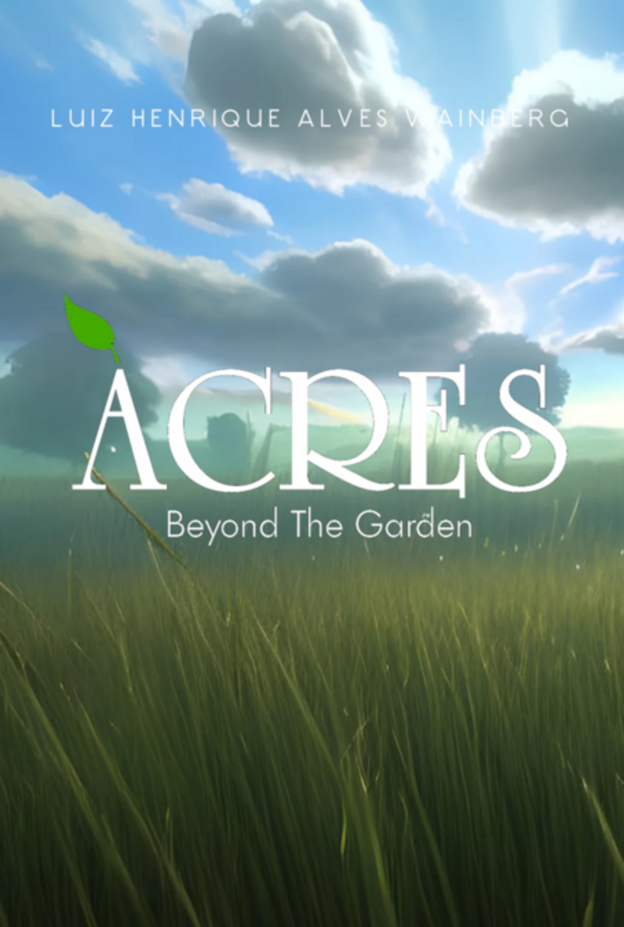 Acres Beyond The Garden