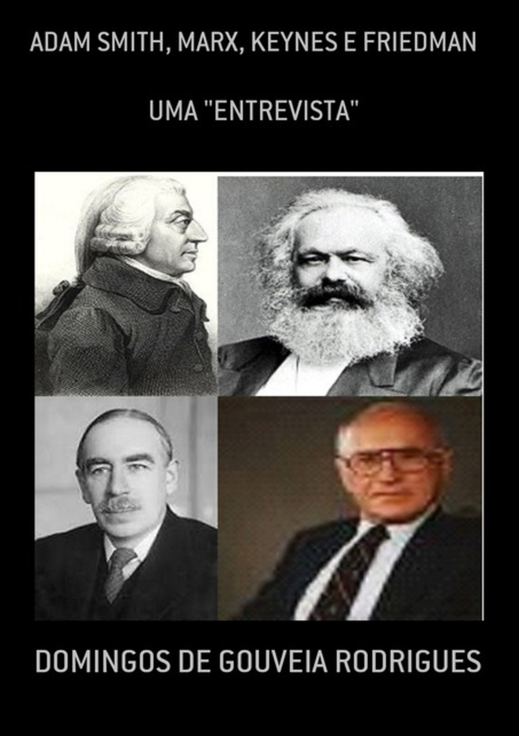 Adam Smith, Marx, Keynes E Friedman