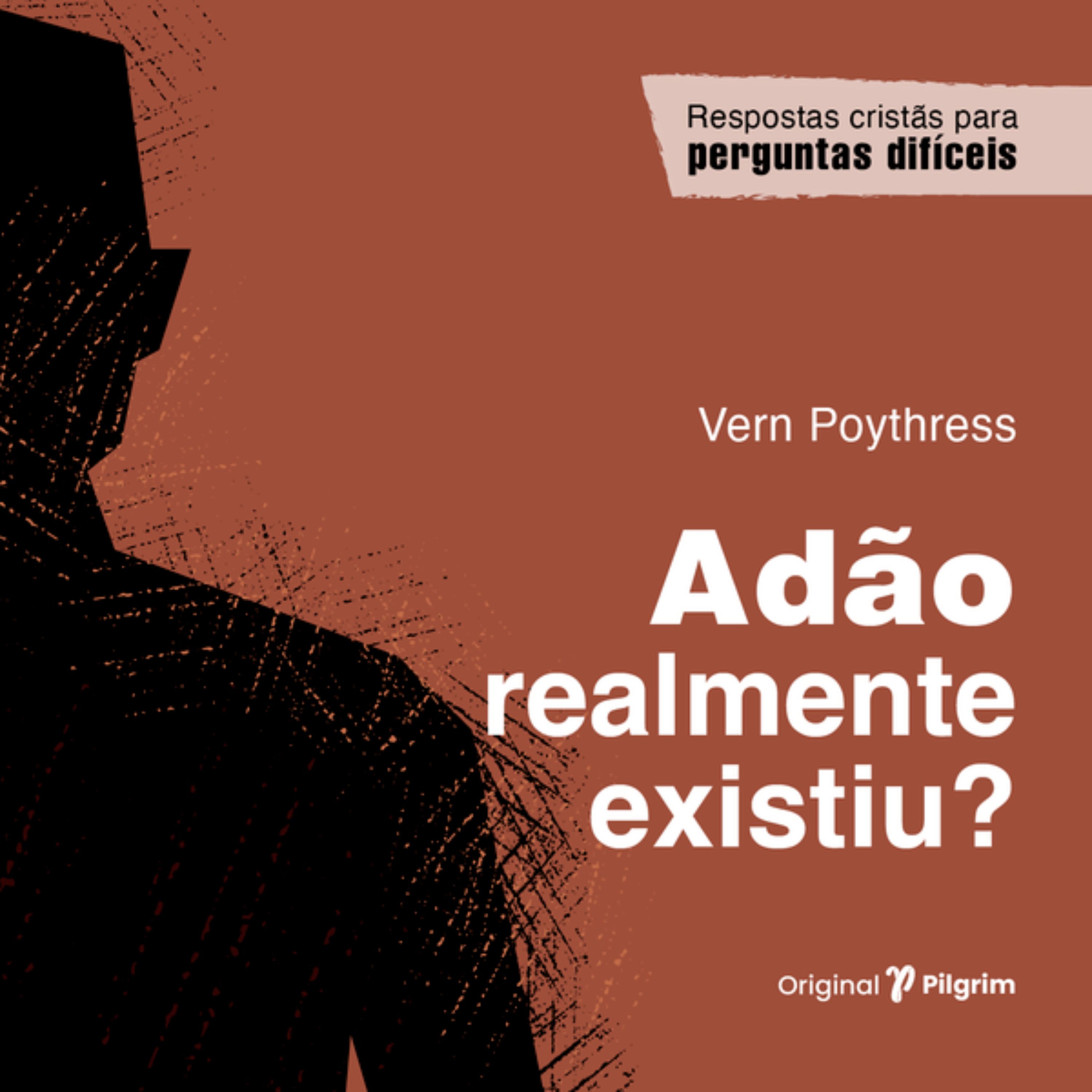 Adão realmente existiu?