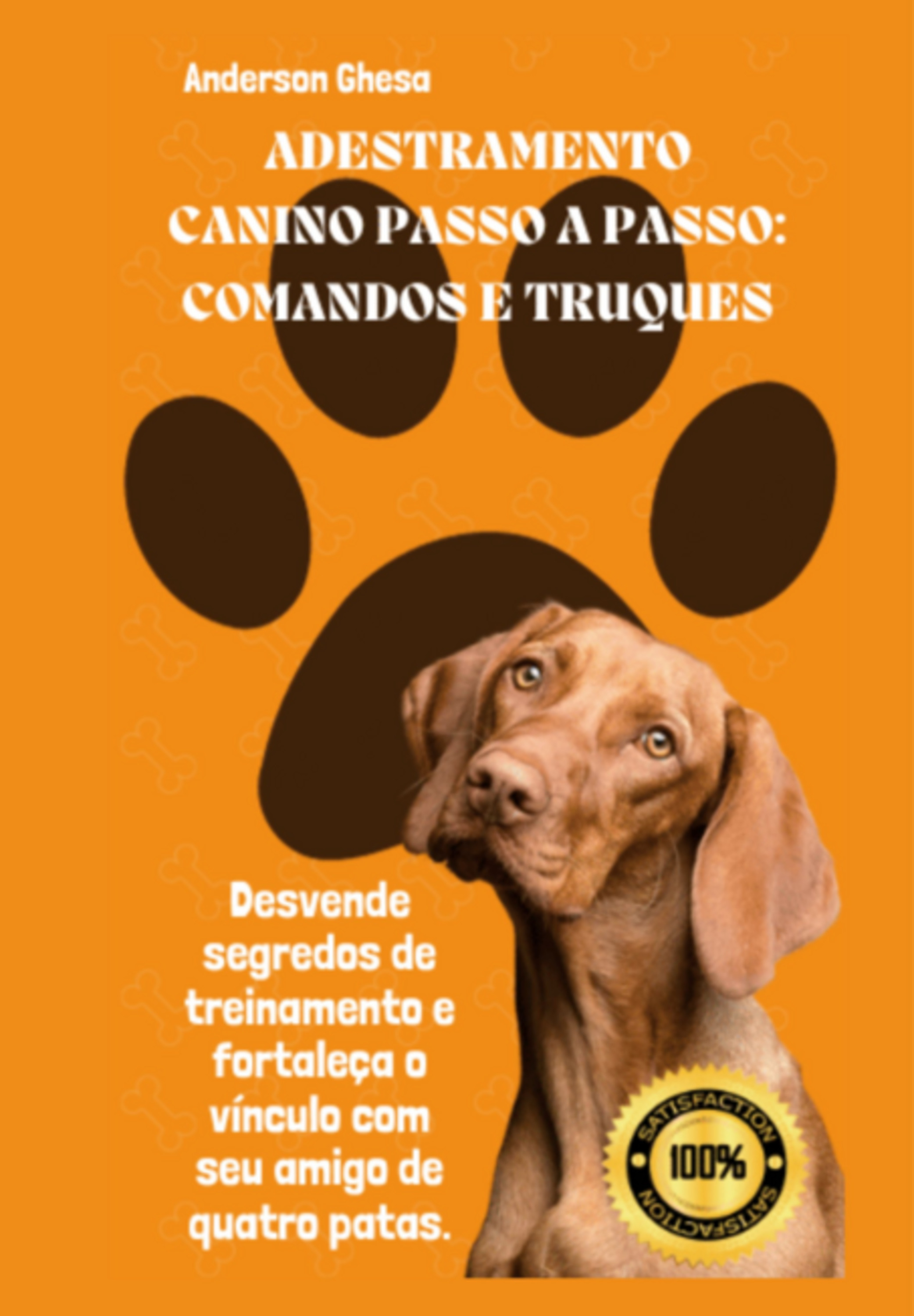 Adestramento Canino Passo A Passo: Comandos E Truques