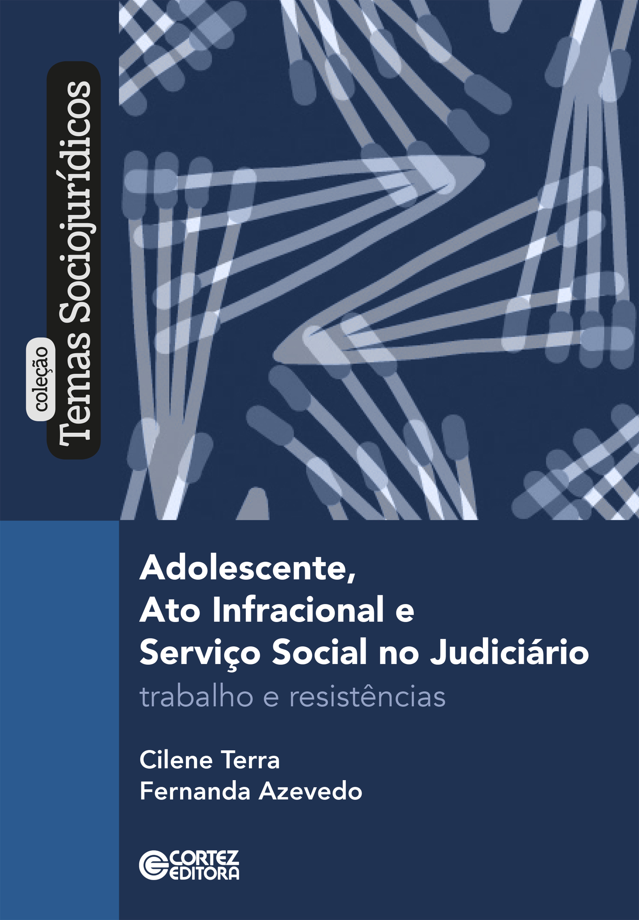Adolescente, ato infracional e serviço social no judiciário