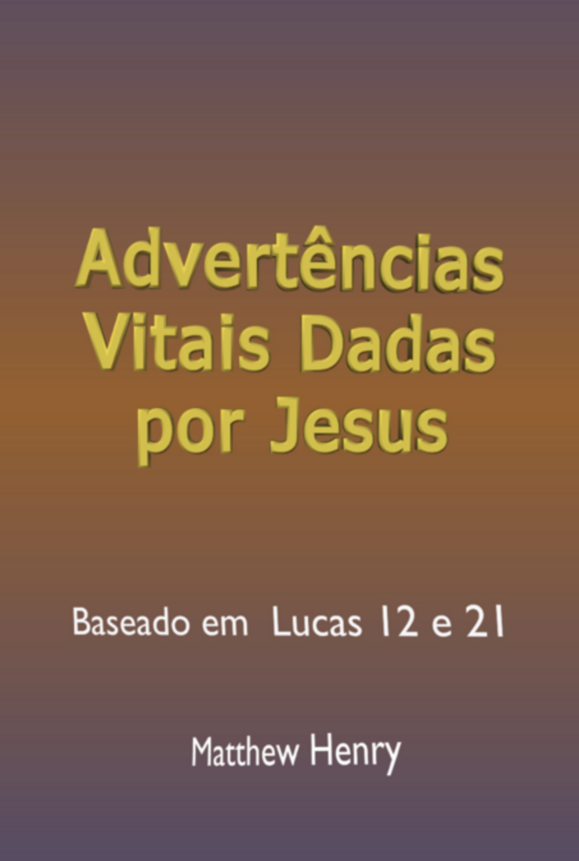 Advertências Vitais Dadas Por Jesus